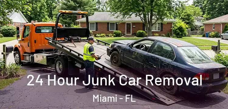  24 Hour Junk Car Removal Miami - FL