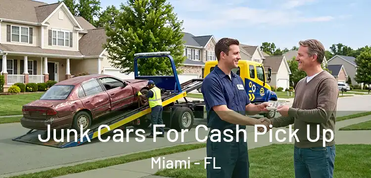 Junk Cars For Cash Pick Up Miami - FL
